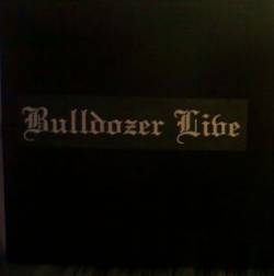 Bulldozer (ITA) : Bulldozer Live